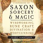 A Handbook of Saxon Sorcery & Magic