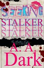 Seeking Stalker: The A. A. Dark Version