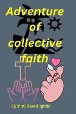 Adventure of collective faith