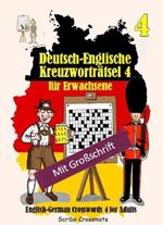 Deutsch-Englische Kreuzworträtsel 4 für Erwachsene: English-German Crosswords 4 for Adults