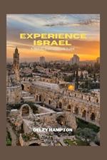 Experience Israel: A Travel Preparation Guide