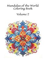 Mandalas of the World Coloring Book: Volume 2 100 Images