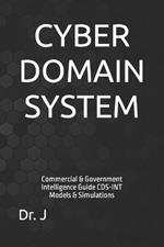 Cyber Domain System: Commercial & Government Intelligence Guide CDS-INT Models & Simulations