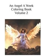 An Angel A Week Coloring Book Volume 2