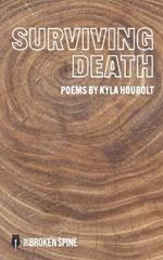 Surviving Death: Poems