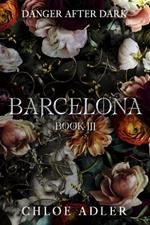 Barcelona: A Dark Paranormal Romance Series (Danger After Dark, Book 3)