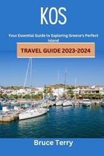Kos Travel Guide 2023-2024: Your Essential Guide to Exploring Greece's Perfect Island