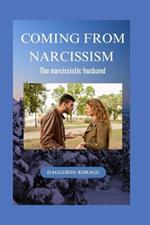 Coming from Narcissism: The narcissistic husband