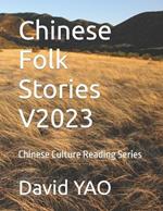 Chinese Folk Stories V2023: Chinese Culture Reading Series