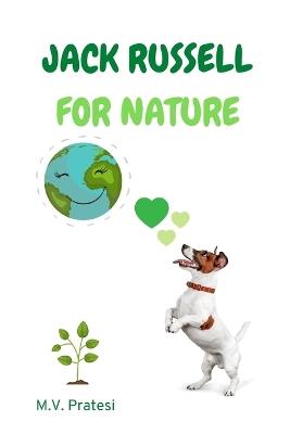 Jack Russell for Nature (English edition) - Maria Vittoria Pratesi - cover