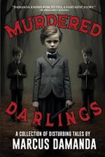 Murdered Darlings: A Collection of Short Horror and Supernatural Stories