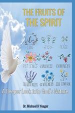 The Fruits of the Spirit: A Deeper Look into God's Nature