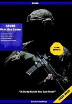ASVAB Practice Exam: Mastering the ASVAB: Your path to success in Military service
