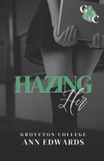 Hazing Her: A Dark College Romance: Groveton College