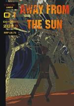 Away From The Sun #1: Setting the Scene