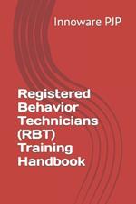 Registered Behavior Technicians (RBT) Training Handbook