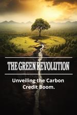 The Green Revolution: Unveiling the Carbon Credit Boom