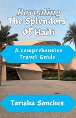 Revealing the Splendors Of Haiti: A Comprehensive travel Guide