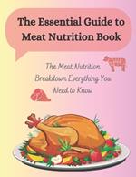 The Essential Guide to Meat Nutrition Book: The Meat Nutrition Breakdown Everything You Need to Know