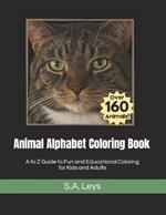 Animal Alphabet Coloring Book: A to Z Guide to Fun and Educational Coloring for Kids and Adults