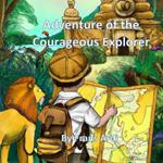 Adventures of the Courageous Explorer
