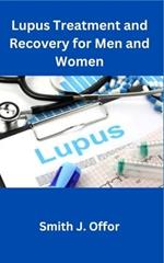 Lupus Treatment and Recovery for Men and Women