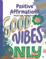 Think Positive Writing Exercises: Positive Affirmations