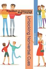 Unlocking Nonverbal Cues: A handbook on Interpreting Body Language