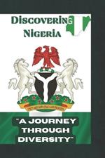 Discovering Nigeria: A Journey Through Diversity