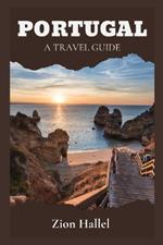 Portugal: A Travel Guide