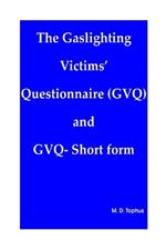 The Gaslighting Victims' Questionnaire (GVQ) and GVQ- Short form