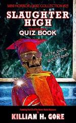 Slaughter High Unauthorized Quiz Book: Mini Horror Quiz Collection #25