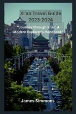 Xi'an Travel Guide 2023-2024: 