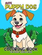 Cute Puppy Dog coloring book for kids & middle aged: Paws and Play Delightful Cute Puppy