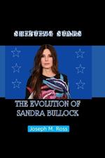 Shifting Stars: The Evolution of Sandra Bullock