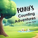 Penny's Counting Adventures at the Park: A custom name book