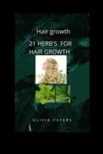 Hair Growth: 21 Herb's for Hair Growth