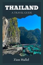 Thailand: A Travel Guide