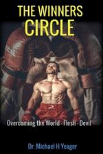 The Winners Circle: Victory Over The World, Flesh & Devil