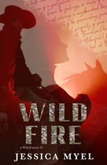 Wildfire: An Enemies to Lovers Arranged Marriage Small Town Romance