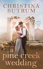 A Pine Creek Wedding: A Sweet Cowboy Romance