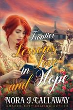 Frontier Lessons in Love and Hope: A Western Historical Romance Book