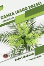 Zamia (Sago Palm): Open terrarium, Beginner's Guide