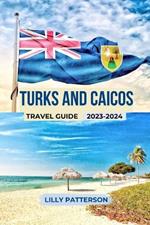 Turks and Caicos Travel Guide 2023-2024