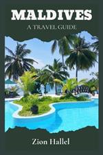 Maldives: A Travel Guide