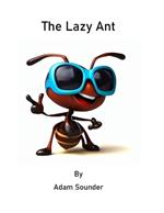 The Lazy Ant