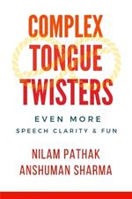 Complex Tongue Twisters: Even More Speech Clarity & Fun