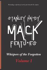 Stanley Hardy Mack Features: Whispers of the Forgotten