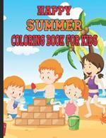 Happy Summer Coloring Book For Kids: fun Summer Activity coloring pages for Kids