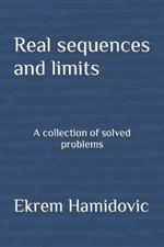 Real sequences and limits: A collection of solved problems